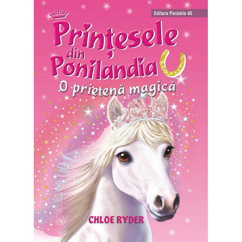 Printesele din Ponilandia. O prietena magica (editie cartonata) - RYDER Chloe - Delumani - Magazin Romanesc 