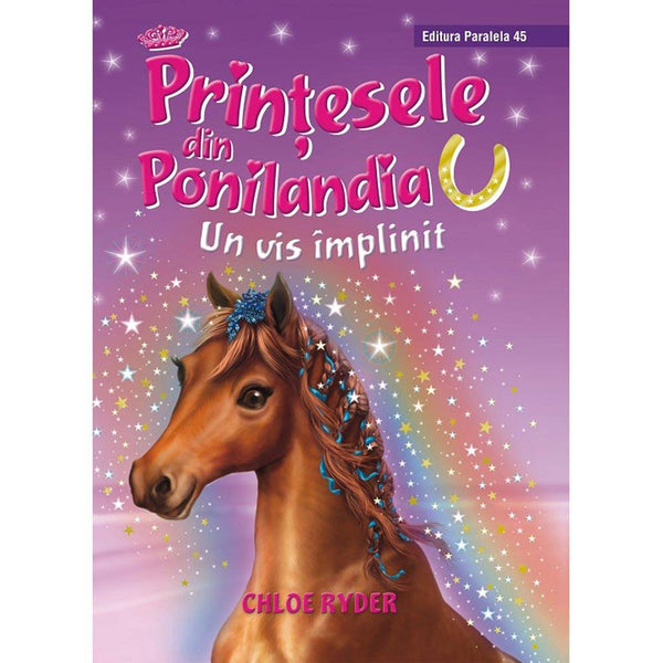 Printesele din Ponilandia. Un vis implinit (editie cartonata) - RYDER Chloe - Delumani - Magazin Romanesc 