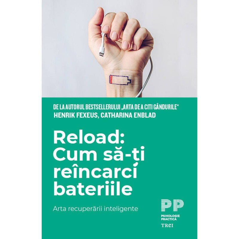 Reload: Cum sa-ti reincarci bateriile - Henrik Fexeus, Catharina Enblad