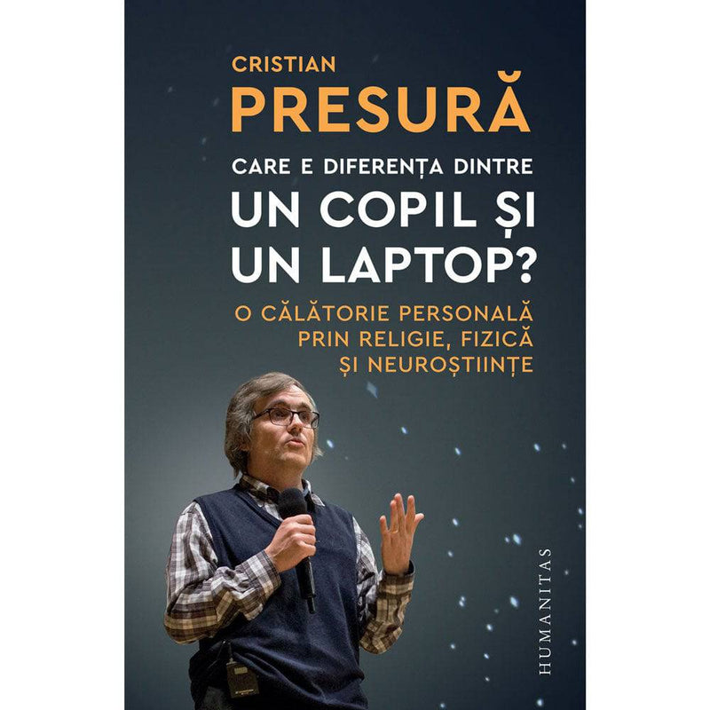 Care e diferenta dintre un copil si un laptop? - Cristian Presura