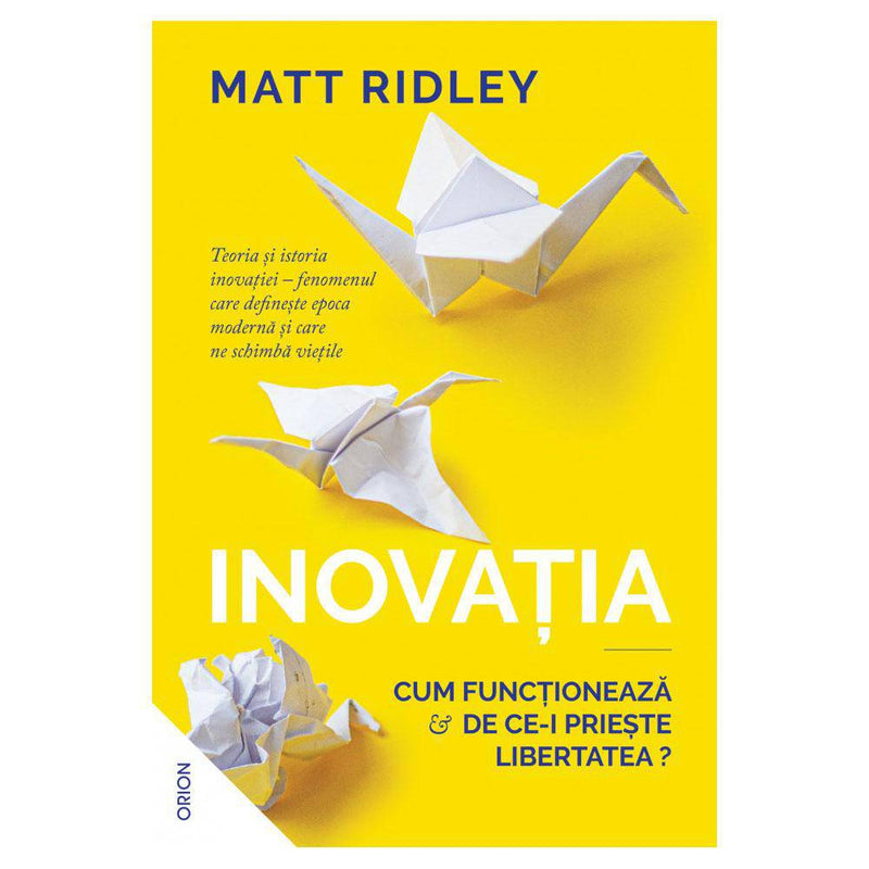 Inovatia. Cum functioneaza si de ce-i prieste libertatea? - Matt Ridley - Delumani - Magazin Romanesc 