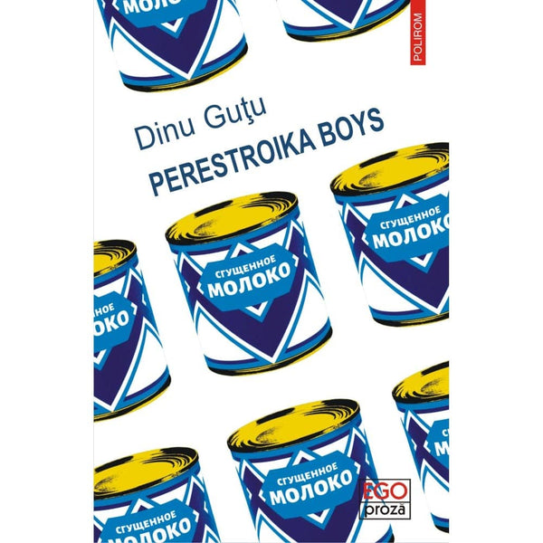 Perestroika Boys - Dinu Gutu - Delumani - Magazin Romanesc 